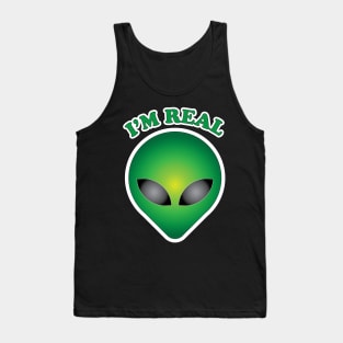 I'm Real- Alien Tank Top